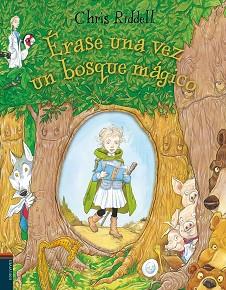 ÉRASE UNA VEZ UN BOSQUE MÁGICO | 9788414009826 | RIDDELL, CHRIS | Llibreria Aqualata | Comprar llibres en català i castellà online | Comprar llibres Igualada