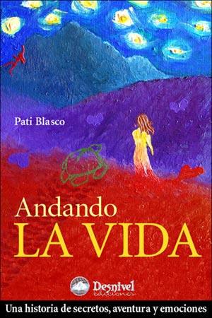 ANDANDO LA VIDA | 9788498290295 | BLASCO, PATI | Llibreria Aqualata | Comprar llibres en català i castellà online | Comprar llibres Igualada