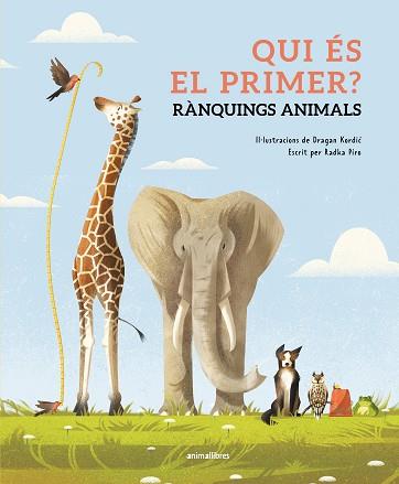 QUI ÉS EL PRIMER? RÀNQUINGS ANIMALS | 9788410302143 | PÍRO, RADKA | Llibreria Aqualata | Comprar llibres en català i castellà online | Comprar llibres Igualada