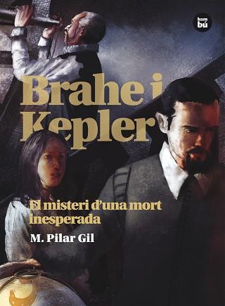 BRAHE I KEPLER. EL MISTERI D'UNA MORT INESPERADA | 9788483431511 | GIL, M. PILAR | Llibreria Aqualata | Comprar llibres en català i castellà online | Comprar llibres Igualada