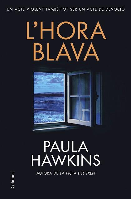 HORA BLAVA, L' | 9788466432610 | HAWKINS, PAULA | Llibreria Aqualata | Comprar llibres en català i castellà online | Comprar llibres Igualada