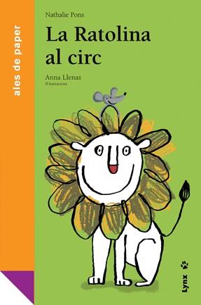 RATOLINA VA AL CIRC, LA | 9788496553644 | PONS, NATHALIE | Llibreria Aqualata | Comprar llibres en català i castellà online | Comprar llibres Igualada