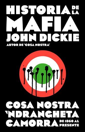 HISTORIA DE LA MAFIA | 9788499925141 | DICKIE, JOHN | Llibreria Aqualata | Comprar libros en catalán y castellano online | Comprar libros Igualada