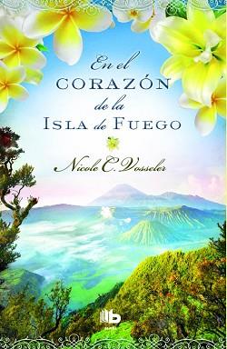 EN EL CORAZÓN DE LA ISLA DE FUEGO | 9788490701881 | VOSSELER, NICOLE C. | Llibreria Aqualata | Comprar libros en catalán y castellano online | Comprar libros Igualada