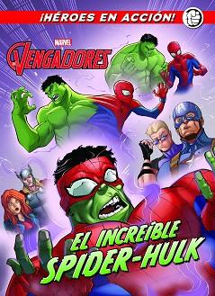 LOS VENGADORES. EL INCREÍBLE SPIDER-HULK | 9788416914173 | MARVEL | Llibreria Aqualata | Comprar llibres en català i castellà online | Comprar llibres Igualada