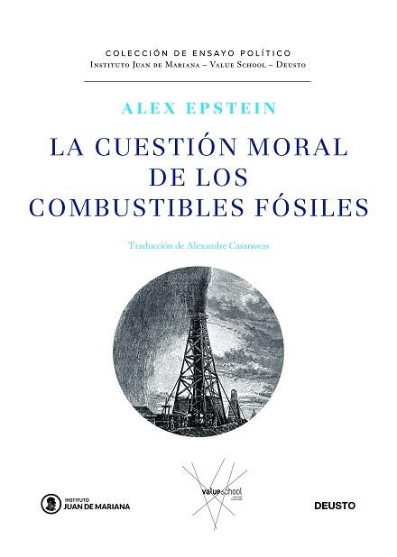 CUESTIÓN MORAL DE LOS COMBUSTIBLES FÓSILES, LA | 9788423432547 | EPSTEIN, ALEX | Llibreria Aqualata | Comprar llibres en català i castellà online | Comprar llibres Igualada