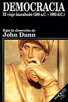 DEMOCRACIA.EL VIAJE INACABADO(508 A.C.-1993 D.C.) | 9788472238275 | DUNN, JOHN | Llibreria Aqualata | Comprar llibres en català i castellà online | Comprar llibres Igualada