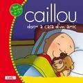 CAILLOU DORM A CASA D'UN AMIC | 9788447460076 | NADEAU, NICOLE | Llibreria Aqualata | Comprar llibres en català i castellà online | Comprar llibres Igualada