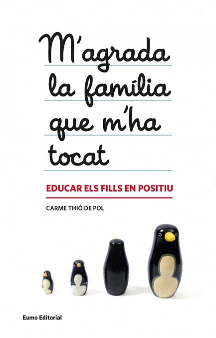 M'AGRADA LA FAMÍLIA QUE M'HA TOCAT | 9788497664608 | THIO DE POL, CARME | Llibreria Aqualata | Comprar llibres en català i castellà online | Comprar llibres Igualada