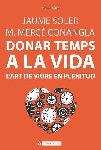 DONAR TEMPS A LA VIDA | 9788491163749 | SOLER I LLEONART, JAUME / CONANGLA I MARÍN, M. MERCÈ | Llibreria Aqualata | Comprar llibres en català i castellà online | Comprar llibres Igualada