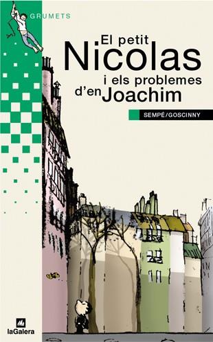 PETIT NICOLAS I ELS PROBLEMES D'EN JOACHIM (GRUMETS 95, VERD | 9788424681951 | SEMPE | Llibreria Aqualata | Comprar llibres en català i castellà online | Comprar llibres Igualada