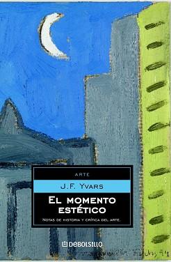 MOMENTO ESTETICO, EL (ARTE 166) | 9788483460993 | YVARS, J.F. | Llibreria Aqualata | Comprar llibres en català i castellà online | Comprar llibres Igualada