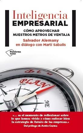 INTELIGENCIA EMPRESARIAL | 9788416256525 | ALEMANY MAS, SALVADOR / SABALLS PONS, MARTÍ | Llibreria Aqualata | Comprar libros en catalán y castellano online | Comprar libros Igualada