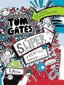 TOM GATES 6. SÚPER PREMIOS GENIALES (... O NO)  | 9788469600146 | PICHON, LIZ | Llibreria Aqualata | Comprar libros en catalán y castellano online | Comprar libros Igualada