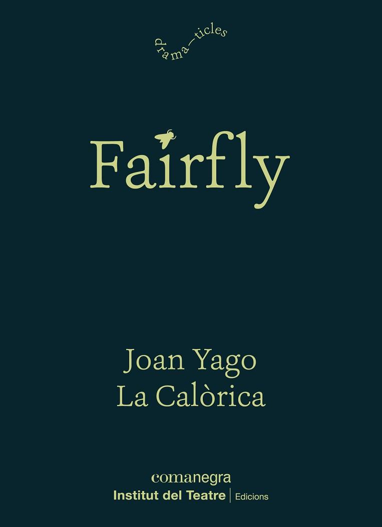 FAIRFLY | 9788418022180 | YAGO, JOAN | Llibreria Aqualata | Comprar libros en catalán y castellano online | Comprar libros Igualada