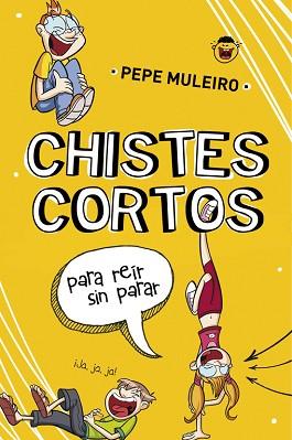 CHISTES CORTOS PARA REÍR SIN PARAR | 9788490431504 | MULEIRO, PEPE | Llibreria Aqualata | Comprar llibres en català i castellà online | Comprar llibres Igualada