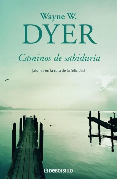 CAMINOS DE SABIDURIA (AUTOAYUDA 1) | 9788497592130 | DYER, WAYNE | Llibreria Aqualata | Comprar llibres en català i castellà online | Comprar llibres Igualada