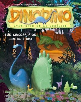 CINCOSAURIOS CONTRA T-REX, LOS (DINODINO 1) | 9788448829988 | BORDIGLIONI, STEFANO / BERTOLUCCI, FEDERICO | Llibreria Aqualata | Comprar llibres en català i castellà online | Comprar llibres Igualada