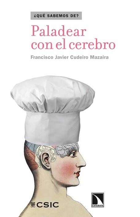 PALADEAR CON EL CEREBRO | 9788483197196 | CUDEIRO MAZAIRA, FRANCISCO JAVIER | Llibreria Aqualata | Comprar libros en catalán y castellano online | Comprar libros Igualada