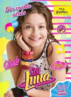 SOY LUNA. SIN VUELTA ATRÁS | 9788499518312 | DISNEY | Llibreria Aqualata | Comprar llibres en català i castellà online | Comprar llibres Igualada