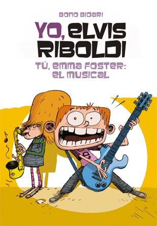 YO, ELVIS RIBOLDI. TÚ, EMMA FOSTER: EL MUSICAL | 9788424646240 | BIDARI, BONO | Llibreria Aqualata | Comprar llibres en català i castellà online | Comprar llibres Igualada