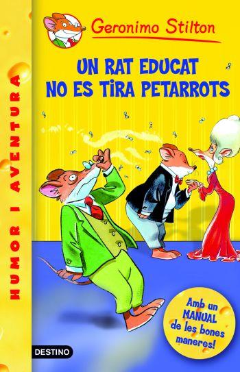 UN RAT EDUCAT NO ES TIRA PEDARROTS (STILTON 20) | 9788492671359 | STILTON, GERONIMO | Llibreria Aqualata | Comprar llibres en català i castellà online | Comprar llibres Igualada