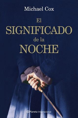 SIGNIFICADO DE LA NOCHE, EL | 9788408072027 | COX, MICHAEL | Llibreria Aqualata | Comprar llibres en català i castellà online | Comprar llibres Igualada