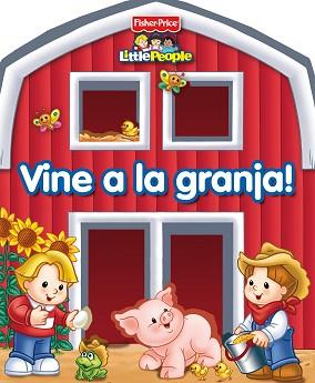 VINE A LA GRANJA! (FISHER PRICE) | 9788448830496 | MATTEL | Llibreria Aqualata | Comprar libros en catalán y castellano online | Comprar libros Igualada