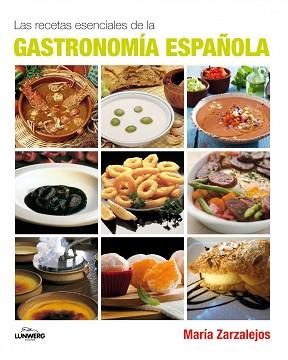 RECETAS ESENCIALES DE LA GASTRONOMÍA ESPAÑOLA, LAS | 9788497858465 | ZARZALEJOS, MARÍA | Llibreria Aqualata | Comprar libros en catalán y castellano online | Comprar libros Igualada