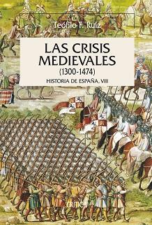 CRISIS MEDIEVALES (1300-1474) | 9788484327554 | F. RUIZ, TEOFILO | Llibreria Aqualata | Comprar llibres en català i castellà online | Comprar llibres Igualada