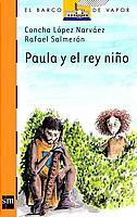 PAULA Y EL REY NIÑO (B.V.N. 155) | 9788434893825 | LOPEZ, CONCHA / SALMERON, RAFAEL | Llibreria Aqualata | Comprar llibres en català i castellà online | Comprar llibres Igualada