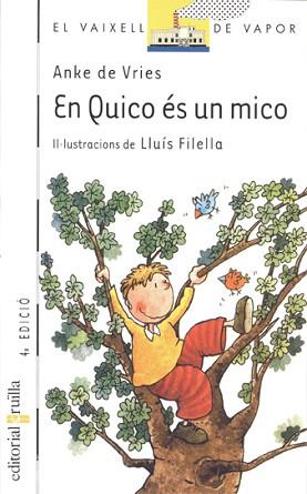 EN QUICO ES UN MICO (V.V. BLANC 34) | 9788466100168 | DE VRIES, ANKE | Llibreria Aqualata | Comprar libros en catalán y castellano online | Comprar libros Igualada