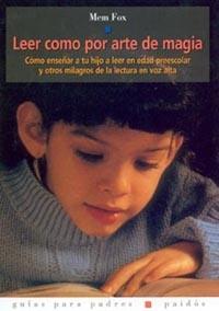 LEER COMO POR ARTE DE MAGIA : COMO ENSEÑAR A TU HIJO A LEER | 9788449313592 | FOX, MEM | Llibreria Aqualata | Comprar llibres en català i castellà online | Comprar llibres Igualada