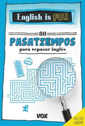 ENGLISH IS FUN.80 PASATIEMPOS PARA REPASAR INGLÉS 11-12 AÑOS | 9788499742441 | LAROUSSE EDITORIAL | Llibreria Aqualata | Comprar llibres en català i castellà online | Comprar llibres Igualada