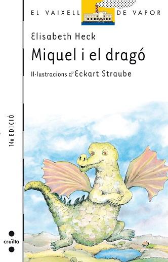 MIQUEL I EL DRAGO (V.V. BLANC 2) | 9788476291337 | HECK, ELISABETH | Llibreria Aqualata | Comprar llibres en català i castellà online | Comprar llibres Igualada