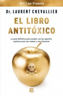 LIBRO ANTITÓXICO, EL | 9788466654821 | CHEVALLIER, LAURENT | Llibreria Aqualata | Comprar libros en catalán y castellano online | Comprar libros Igualada