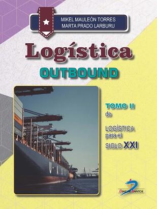 LOGÍSTICA OUTBOUND | 9788490523117 | MAULEÓN TORRES, MIKEL/PRADO LARBURU, MARTA | Llibreria Aqualata | Comprar llibres en català i castellà online | Comprar llibres Igualada