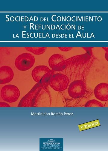 SOCIEDAD DEL CONOCIMIENTO Y REFUNDACIÓN DE LA ESCUELA DESDE EL AULA | 9788497271561 | ROMÁN PÉREZ, MARTINIANO | Llibreria Aqualata | Comprar llibres en català i castellà online | Comprar llibres Igualada