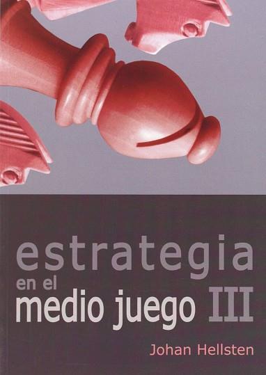 ESTRATEGIA EN EL MEDIO JUEGO III | 9788492517589 | HELLSTEN,JOHAN | Llibreria Aqualata | Comprar llibres en català i castellà online | Comprar llibres Igualada