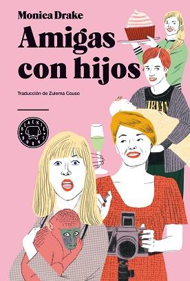 AMIGAS CON HIJOS | 9788494167652 | DRAKE, MONICA | Llibreria Aqualata | Comprar llibres en català i castellà online | Comprar llibres Igualada