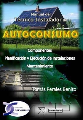 AUTOCONSUMO. MANUAL DEL TÉCNICO INSTALADOR | 9788415270461 | PERALES BENITO, TOMÁS | Llibreria Aqualata | Comprar llibres en català i castellà online | Comprar llibres Igualada