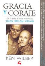 GRACIA Y CORAJE | 9788488242259 | WILBER, KEN | Llibreria Aqualata | Comprar llibres en català i castellà online | Comprar llibres Igualada