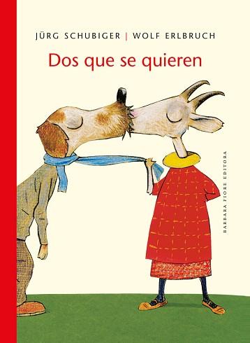 DOS QUE SE QUIEREN | 9788415208310 | SCHUBIGER, JÜRG - ERLBRUCH, WOLF | Llibreria Aqualata | Comprar libros en catalán y castellano online | Comprar libros Igualada