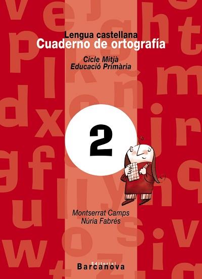 CUADERNO DE ORTOGRAFIA 2 LENG. CASTELLANA CICLE MITJA | 9788448908928 | Llibreria Aqualata | Comprar libros en catalán y castellano online | Comprar libros Igualada