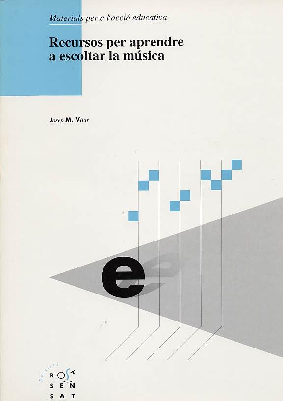 RECURSOS PER APRENDRE A ESCOLTAR LA MUSICA | 9788489149038 | VILAR, JOSEP M. | Llibreria Aqualata | Comprar libros en catalán y castellano online | Comprar libros Igualada