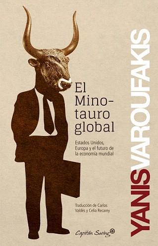MINOTAURO GLOBAL, EL | 9788494027963 | VAROUFAKIS, YANIS | Llibreria Aqualata | Comprar libros en catalán y castellano online | Comprar libros Igualada