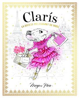 CLARÍS 1. LA RATETA MÉS ELEGANT DE PARÍS | 9788468363882 | HESS, MEGAN | Llibreria Aqualata | Comprar llibres en català i castellà online | Comprar llibres Igualada