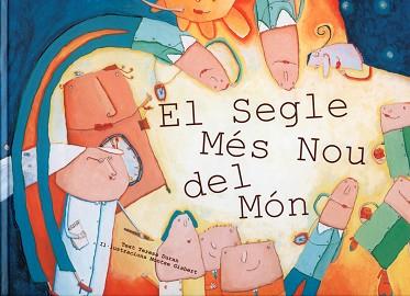 SEGLE MES NOU DEL MON, EL | 9788481313468 | DURAN, TERESA / ILUST. GISBERT, MONTSE | Llibreria Aqualata | Comprar libros en catalán y castellano online | Comprar libros Igualada