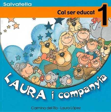 CAL SER EDUCAT (LAURA I COMPANYIA 1) | 9788484122432 | RIO, CARMINO DEL / LOPEZ, LAURA | Llibreria Aqualata | Comprar llibres en català i castellà online | Comprar llibres Igualada