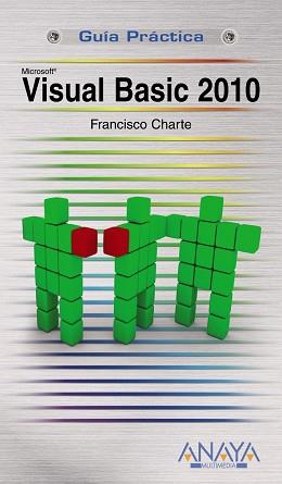 VISUAL BASIC 2010 (GUIA PRACTICA) | 9788441527386 | CHARTE, FRANCISCO | Llibreria Aqualata | Comprar libros en catalán y castellano online | Comprar libros Igualada